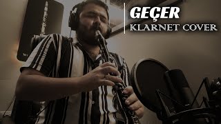 Sezen Aksu  Geçer  Bilge Kaan Klarnet Cover [upl. by Anwad28]