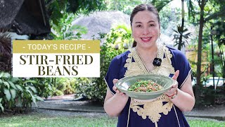 RIVER GARDEN RECIPES STIRFRIED BEANS  Marjorie Barretto [upl. by Nuri641]