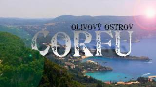 CORFU  Olivový ostrov  Vydejte se s námi do Řecka [upl. by Canning]