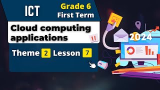 Cloud computing applications  Grade 6  Theme 2  Lesson 7  ICT [upl. by Eniad425]