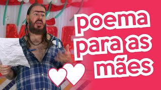 Poema para as Mães HUMOR Chico da Tiana [upl. by Stoecker]