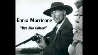 Ennio Morricone  Bye Bye Colonel [upl. by Annwahsal]