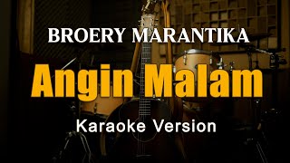 Angin Malam  Broery Marantika Karaoke [upl. by Ragse]