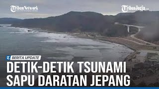 DETIK DETIK GELOMBANG TSUNAMI SAPU DARATAN JEPANG SEUSAI GEMPA 76 SR [upl. by Maxim320]