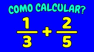 COMO CALCULAR 1325  Qual o valor de 13  25  um terço mais dois quintos  Soma de frações [upl. by Namhar915]