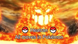 Heatran  All moves in Pokémon [upl. by Urdna469]