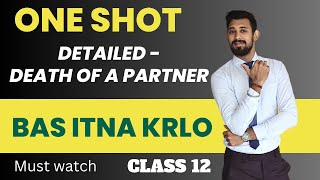 Death of a partner  One shot  Accounts  Class 12 [upl. by Amlez]