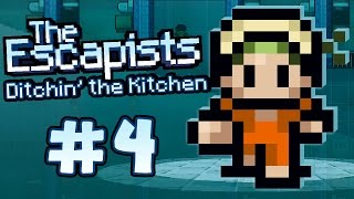 The Escapists Ditchin The Kitchen Part 4 [upl. by Mose]