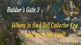 BG3 Where to find Toll Collector Key and open the Vault [upl. by Allisirp]