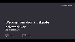 Webinar om digitalt skapte privatarkiver 20112024 [upl. by Yelyr308]