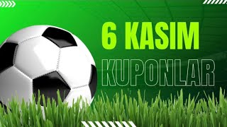 6 Kasım Çarşamba Kuponlar ✏️⚽️🍀 [upl. by Luisa66]