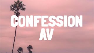 AV  Confession Lyrics [upl. by Marks]