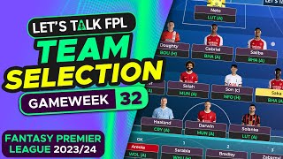 FPL TEAM SELECTION GAMEWEEK 32  FANTASY PREMIER LEAGUE 202324 TIPS [upl. by Sachsse]