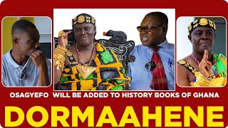 This is why Dormaahenes name will be added to history books of Ghana [upl. by Dream834]