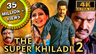 The Super Khiladi 2 4K ULTRA HD  Full Hindi Dubbed Movie  Jr NTR Samantha Pranitha Subhash [upl. by Adnahsar]