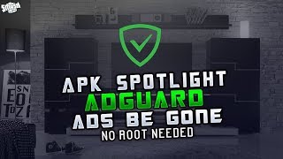 APK Spotlight  AdGuard  Ads Be Gone With The Best Ad Blocker  NO ROOT NEEDED  ITS APK TIME [upl. by Attenauq]