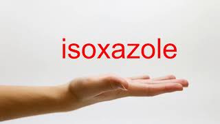 How to Pronounce isoxazole  American English [upl. by Nosae]