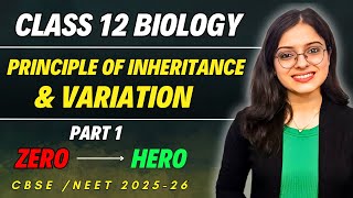 Principle of Inheritance and Variation Class 12  CBSE Class 12 Biology Chapter 4  CBSE Biology [upl. by Ecinereb]