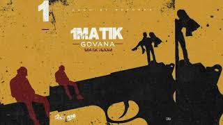 Govana  1Matik Official Audio 2021 [upl. by Sessilu]