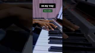 On my way Alan walker piano cover piano music [upl. by Drummond]