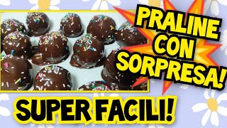 VIDEORICETTA PRALINE CON SORPRESA 💥 RICETTA SUPER VELOCE E FACILE 💥 [upl. by Eslehc295]