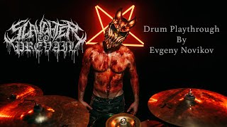 SLAUGHTER TO PREVAIL  DEMOLISHER Drum PlayThrough by Evgeny Novikov [upl. by Murton166]