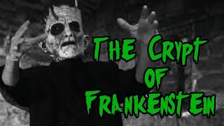 The Crypt of Frankenstein  Short Film [upl. by Zara563]