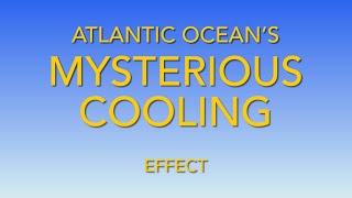 No One Can Explain The Cooling of Atlantic Ocean in One Area [upl. by Eytak]