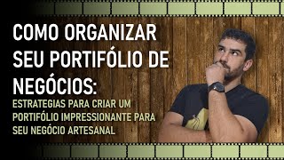 Seu Artesanato Merece Brilhar Dicas Práticas para Organizar seu Portfólio [upl. by Belamy]