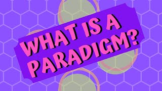 What is a Paradigm [upl. by Hinman339]