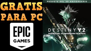 SE ACABO PACK GRATIS PC  30 ANIVERSARIO DESTINY 2  EPIC GAMES [upl. by Asirrak]