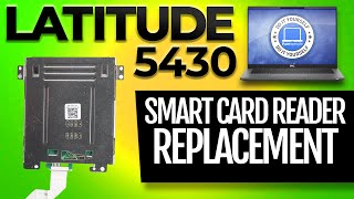 How To Replace Your Smart Card Reader  Dell Latitude 5430 [upl. by Otrebogad]