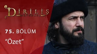 Diriliş Ertuğrul 75 Bölüm Özet [upl. by Daria]