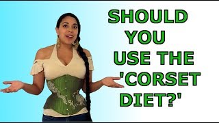 THE CORSET DIET Weighing the Pros amp Cons  Lucys Corsetry [upl. by Airad962]