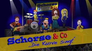 Schorse amp Co  Die Kurve singt [upl. by Ahouh]