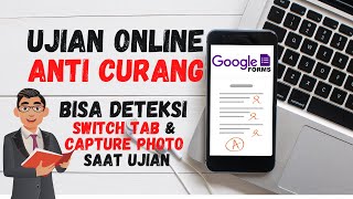 Cara Mudah Mengurangi Kecurangan Ujian Online di Google Forms Menggunakan Pengawas Online [upl. by Sawyere198]