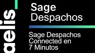 Qué es SAGE DESPACHOS CONNECTED en 7 minutos [upl. by Egidius]