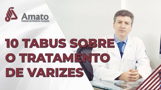 10 tabus no tratamento de varizes [upl. by Yesdnik711]