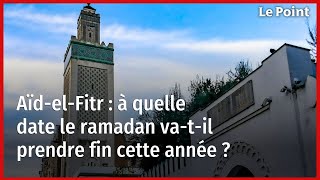 AïdelFitr  à quelle date le ramadan vatil prendre fin cette année [upl. by Lavicrep]