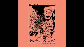 RALPH TV  Loverboy [upl. by Milde51]