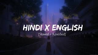 English Hindi Mix Lofi Songs Slowed X Reverb  lofimusic lofi mashup rainlofi  Volume 66 [upl. by Jenkel726]