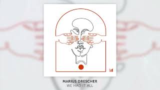 Marius Drescher  We Had It All [upl. by Ardeth]