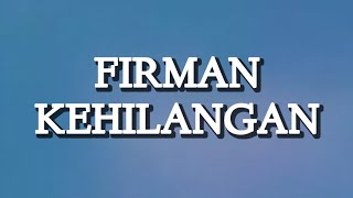 Firman  Kehilangan Lirik [upl. by Aynahs128]