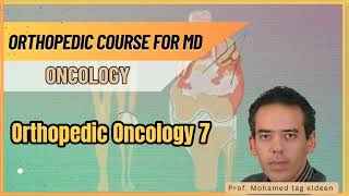 Orthopedic Oncology 7  Pediatric Orthopedic course كورس عظام ماجستير ودكتوراه د محمد تاج الدين [upl. by Mariande741]