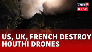 Red Sea News Live US UK amp French Destroy Dozens Of Houthi Drones  Houthi Red Sea Attack  News18 [upl. by Akeihsal]