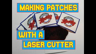 MAKING PATCHES WITH THE CAMFIVE LASER CUTTER CMA5136 [upl. by Iarahs]