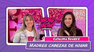 Ep 303 quotMadres cabezas de hogar quotcon Catalina Suarez [upl. by Rorke]