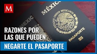 Si buscas obtener tu pasaporte toma en cuenta los motivos por los que podrían rechazar tu solicitud [upl. by Whiney70]