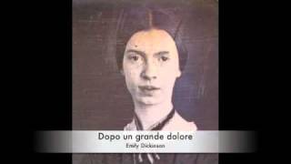 Emily Dickinson  Dopo un grande dolore Corrado Cappai [upl. by Doerrer]