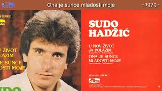 Sudo Hadzic  Ona je sunce mladosti moje  Audio 1979 [upl. by Aibat]